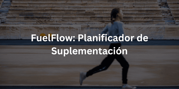 FuelFlow_ Planificador de Suplementación