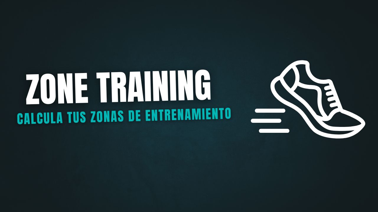 ZONE TRAINING CALCULA TUS ZONAS DE ENTRENAMIENTO