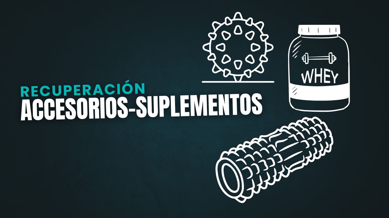 ACCESORIOS SUPLEMENTOS RECUPERACIÓN