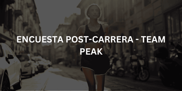 ENCUESTA POST-CARRERA - TEAM PEAK (1)